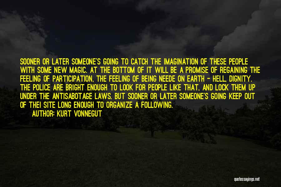 Lock Out Quotes By Kurt Vonnegut Lock Out Quotes By Kurt Vonnegut