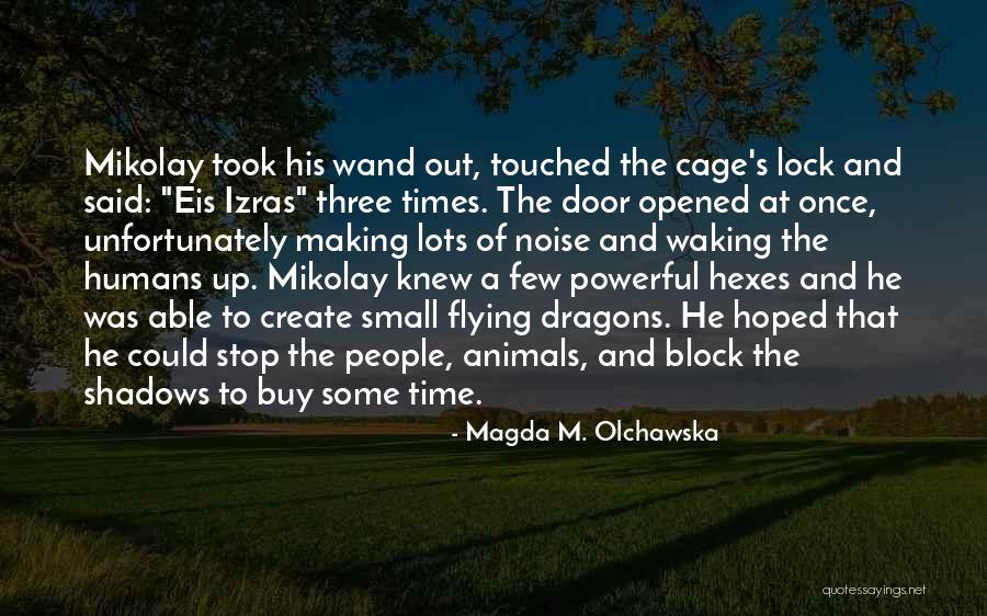 Lock Out Quotes By Magda M. Olchawska