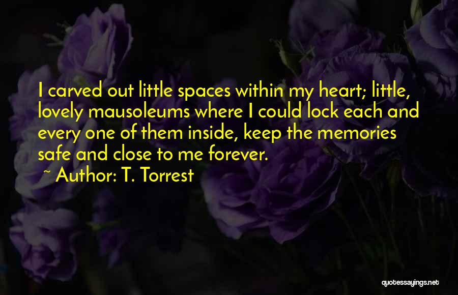 Lock Out Quotes By T. Torrest