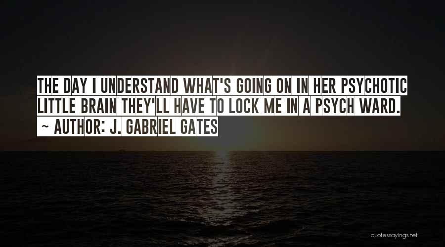 Lock Quotes By J. Gabriel Gates