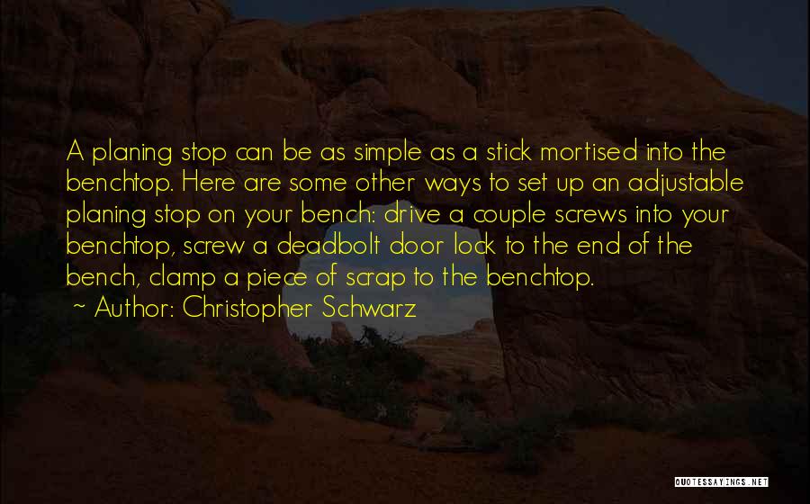 Lock Up Quotes By Christopher Schwarz