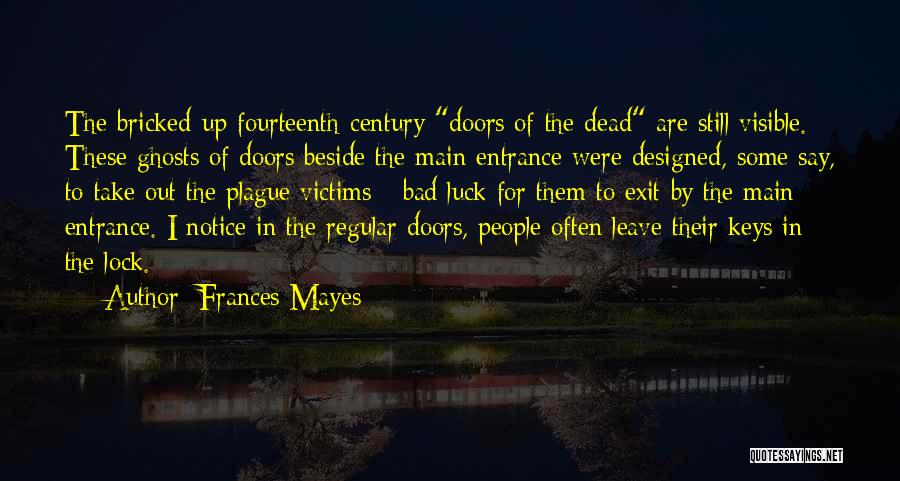 Lock Up Quotes By Frances Mayes