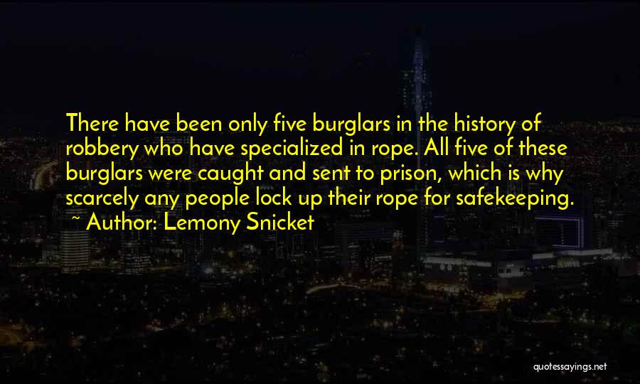 Lock Up Quotes By Lemony Snicket