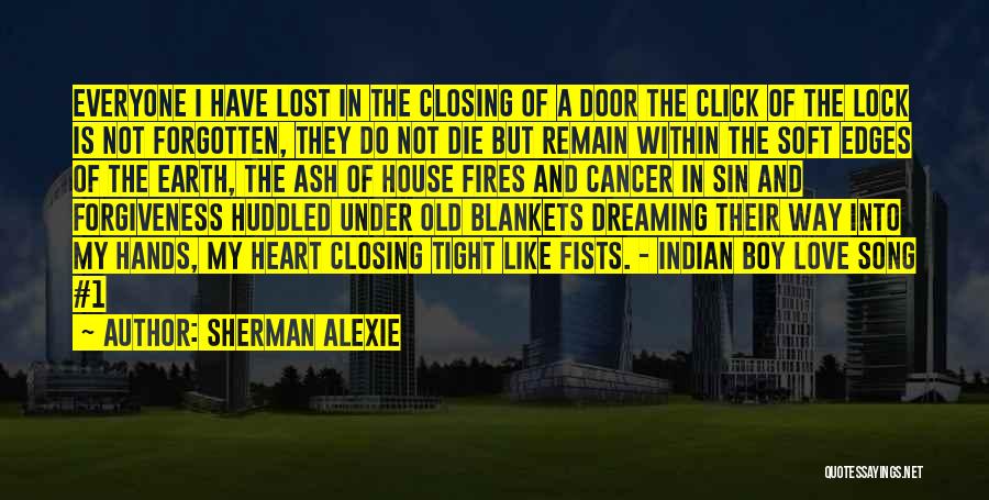Lock Your Heart Quotes By Sherman Alexie
