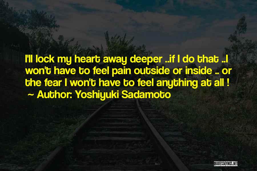 Lock Your Heart Quotes By Yoshiyuki Sadamoto