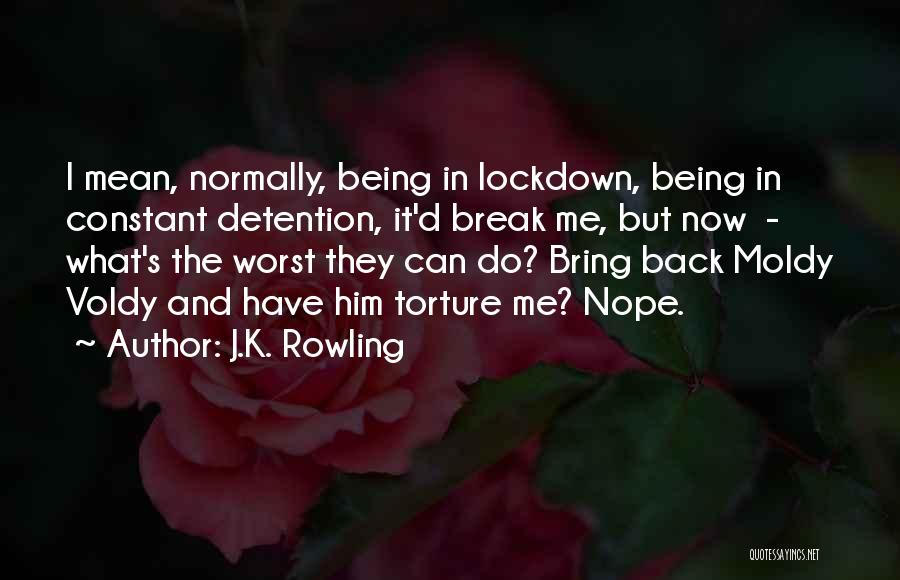 Lockdown Quotes By J.K. Rowling