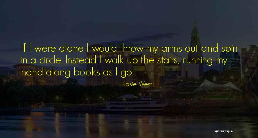Lockean Ideas Quotes By Kasie West Lockean Ideas Quotes By Kasie West