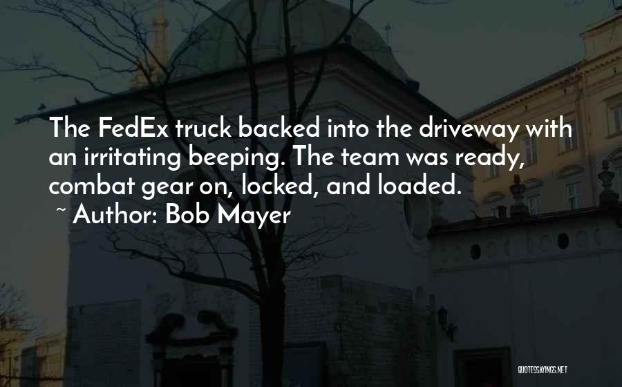 Locked And Loaded Quotes By Bob Mayer