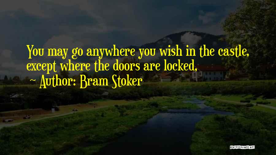 Locked Doors Quotes By Bram Stoker