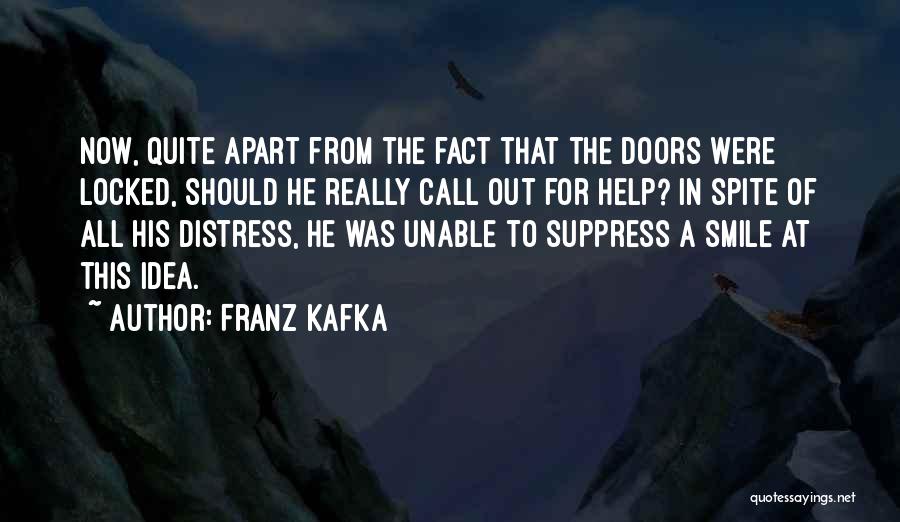 Locked Doors Quotes By Franz Kafka