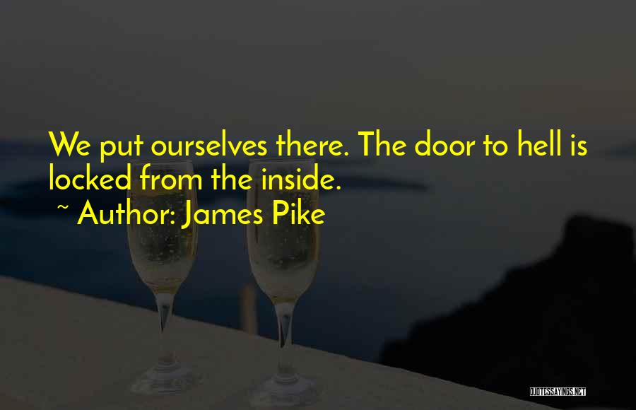 Locked Doors Quotes By James Pike