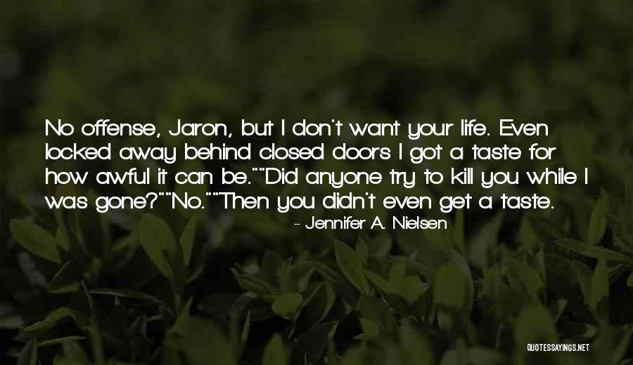 Locked Doors Quotes By Jennifer A. Nielsen Locked Doors Quotes By Jennifer A. Nielsen