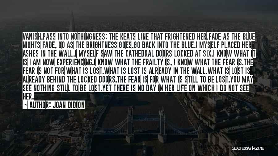 Locked Doors Quotes By Joan Didion