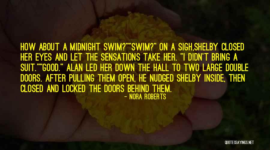 Locked Doors Quotes By Nora Roberts Locked Doors Quotes By Nora Roberts