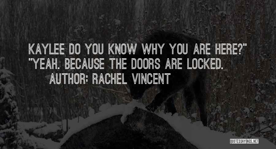 Locked Doors Quotes By Rachel Vincent