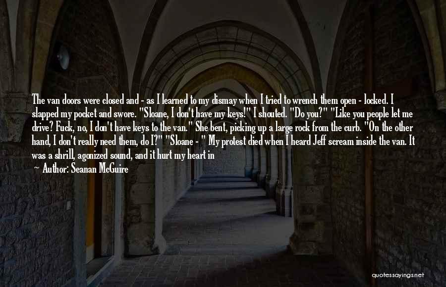 Locked Doors Quotes By Seanan McGuire Locked Doors Quotes By Seanan McGuire