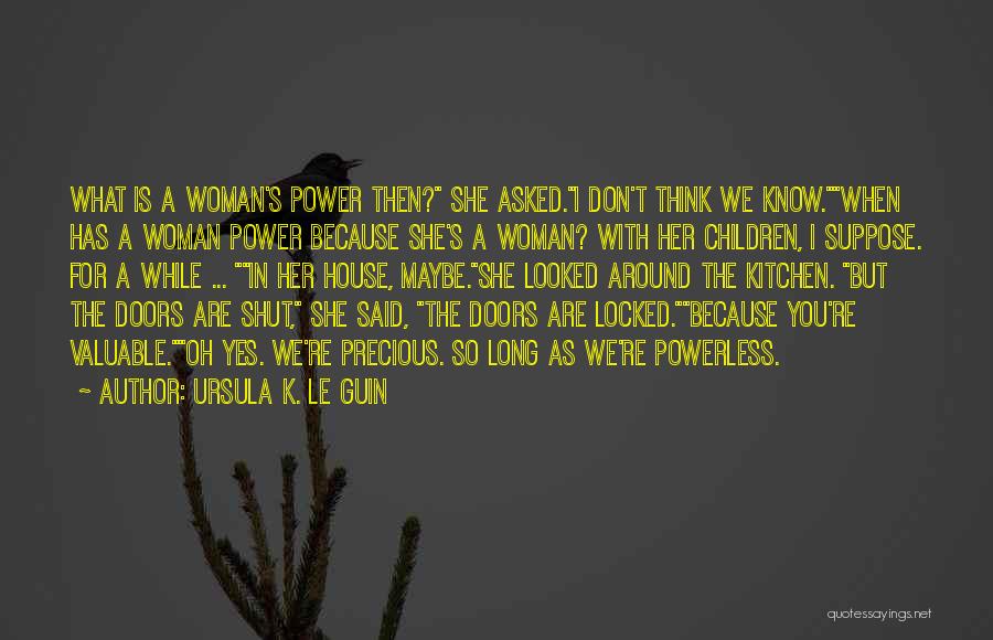 Locked Doors Quotes By Ursula K. Le Guin