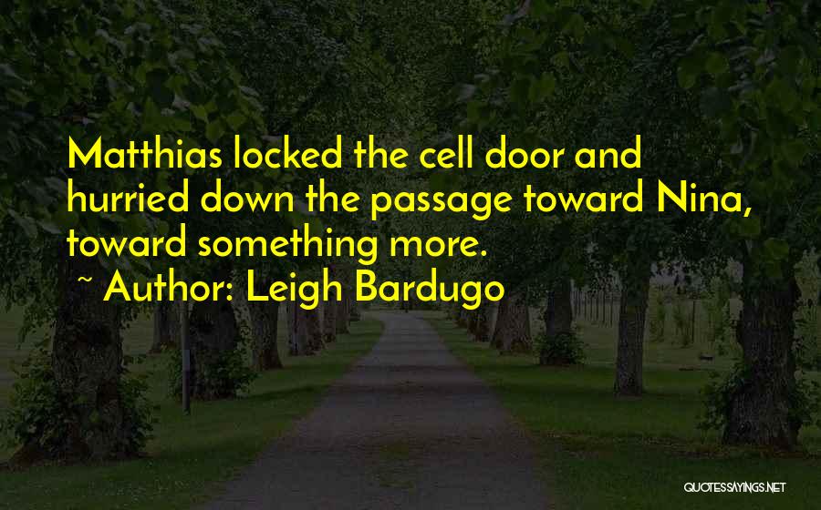 Locked Down Quotes By Leigh Bardugo