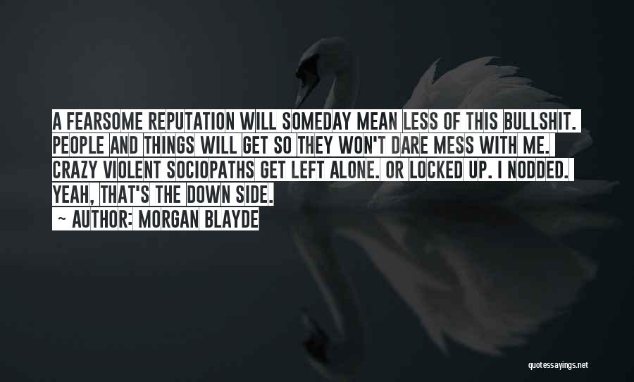 Locked Down Quotes By Morgan Blayde