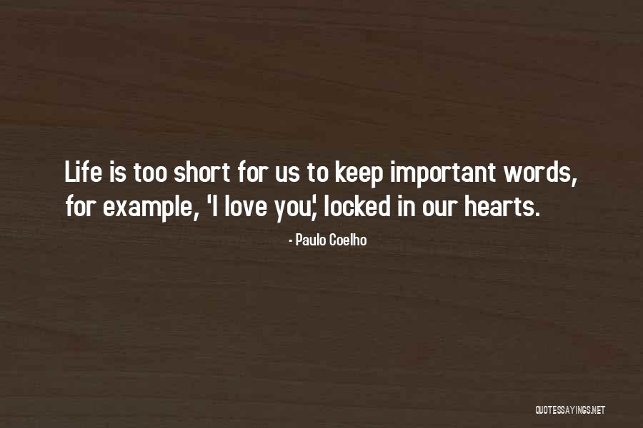 Locked Hearts Quotes By Paulo Coelho Locked Hearts Quotes By Paulo Coelho