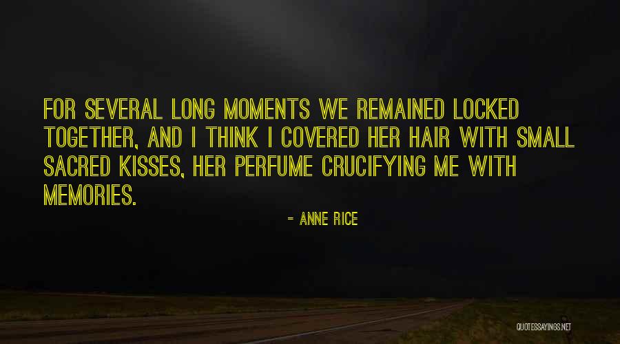 Locked Memories Quotes By Anne Rice Locked Memories Quotes By Anne Rice