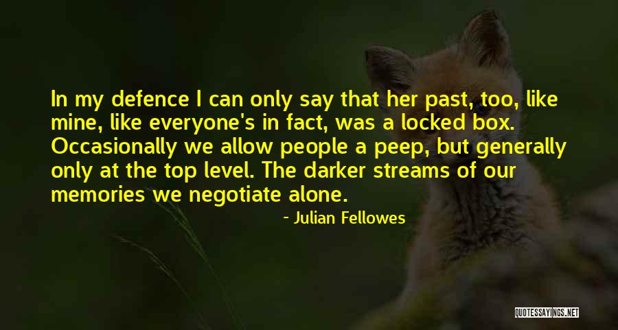Locked Memories Quotes By Julian Fellowes Locked Memories Quotes By Julian Fellowes