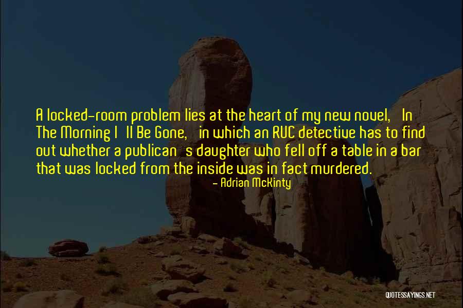 Locked Room Quotes By Adrian McKinty Locked Room Quotes By Adrian McKinty
