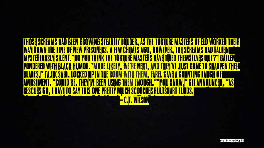 Locked Room Quotes By C.L. Wilson Locked Room Quotes By C.L. Wilson