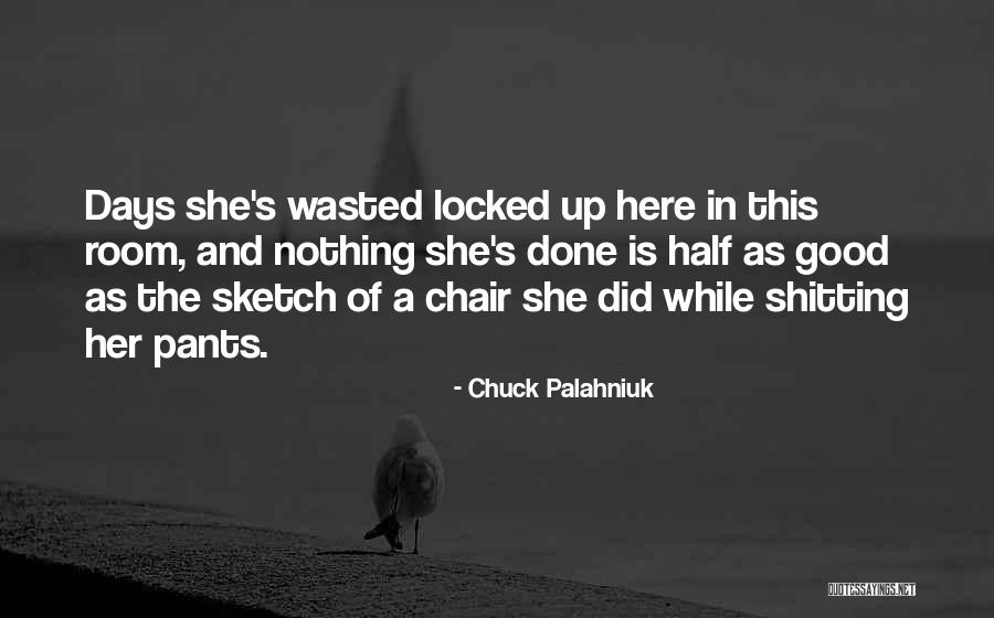 Locked Room Quotes By Chuck Palahniuk Locked Room Quotes By Chuck Palahniuk
