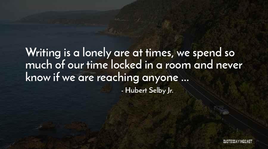 Locked Room Quotes By Hubert Selby Jr. Locked Room Quotes By Hubert Selby Jr.