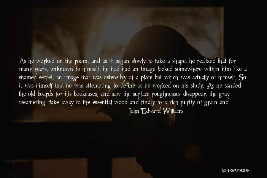 Locked Room Quotes By John Edward Williams Locked Room Quotes By John Edward Williams