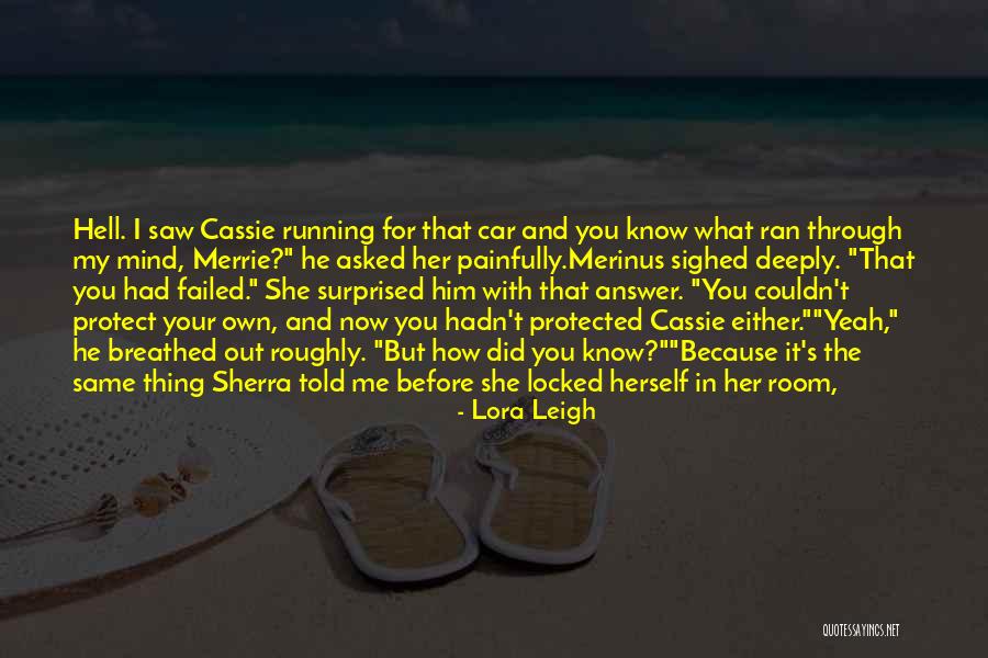 Locked Room Quotes By Lora Leigh Locked Room Quotes By Lora Leigh
