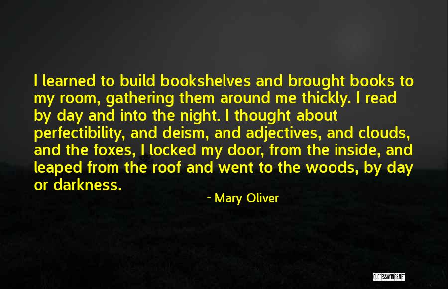 Locked Room Quotes By Mary Oliver Locked Room Quotes By Mary Oliver