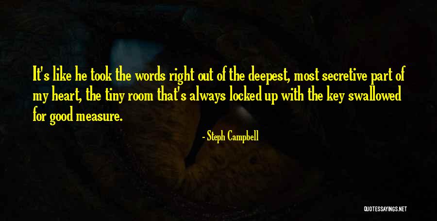 Locked Room Quotes By Steph Campbell Locked Room Quotes By Steph Campbell