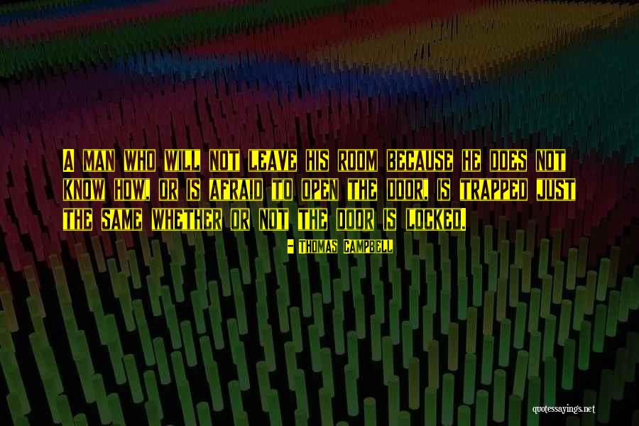 Locked Room Quotes By Thomas Campbell Locked Room Quotes By Thomas Campbell