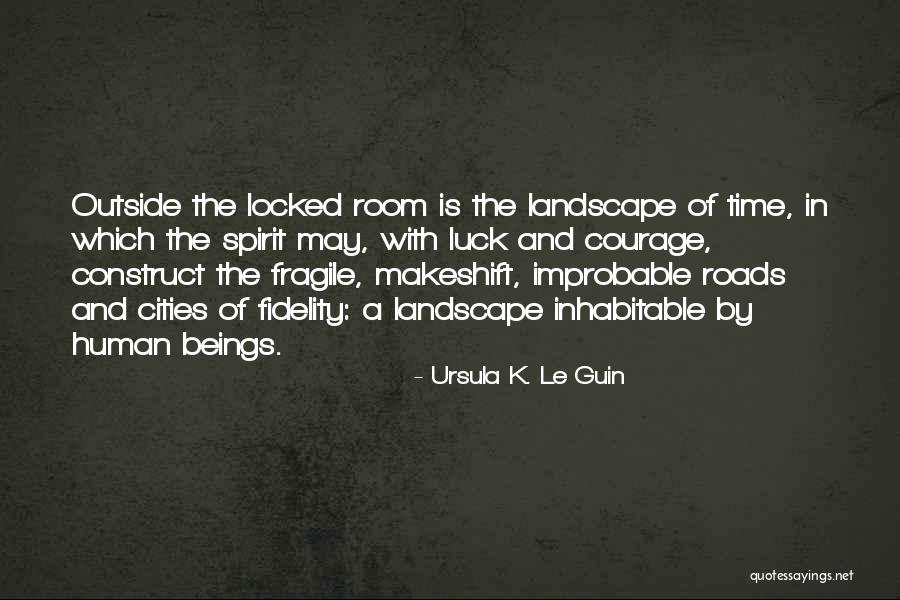 Locked Room Quotes By Ursula K. Le Guin Locked Room Quotes By Ursula K. Le Guin