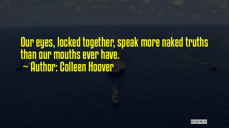 Locked Together Quotes By Colleen Hoover