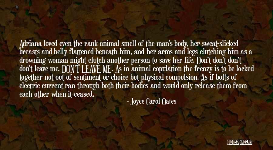 Locked Together Quotes By Joyce Carol Oates