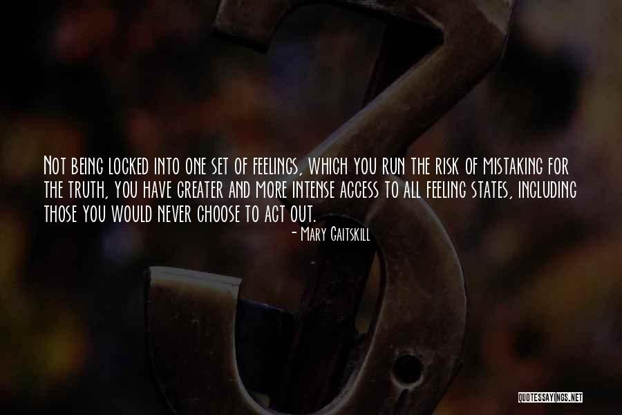 Locked Up Feelings Quotes By Mary Gaitskill Locked Up Feelings Quotes By Mary Gaitskill