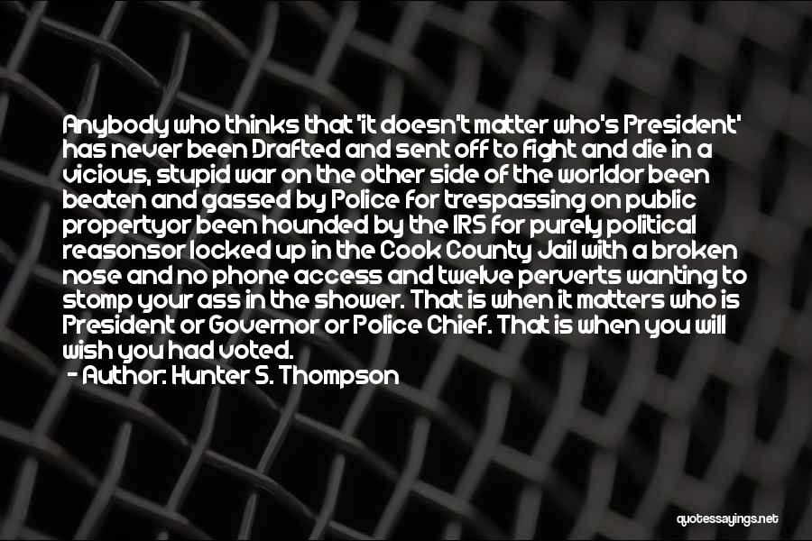 Locked Up In Jail Quotes By Hunter S. Thompson