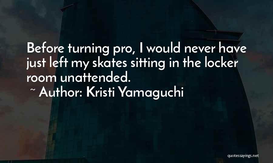Locker Room Quotes By Kristi Yamaguchi