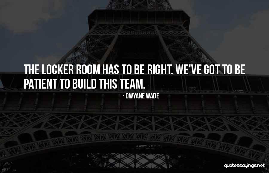 Lockers Quotes By Dwyane Wade Lockers Quotes By Dwyane Wade