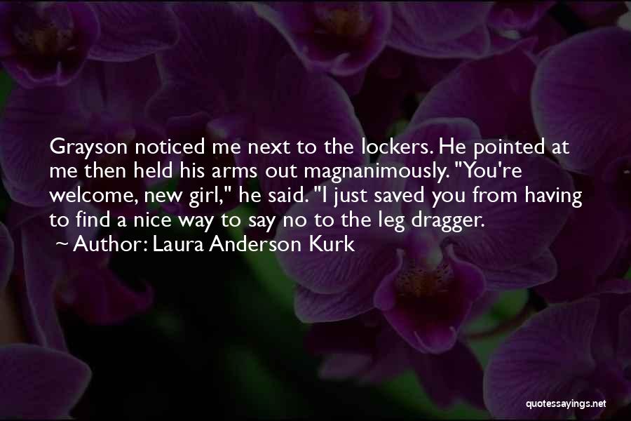 Lockers Quotes By Laura Anderson Kurk