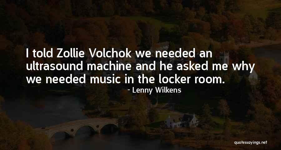 Lockers Quotes By Lenny Wilkens