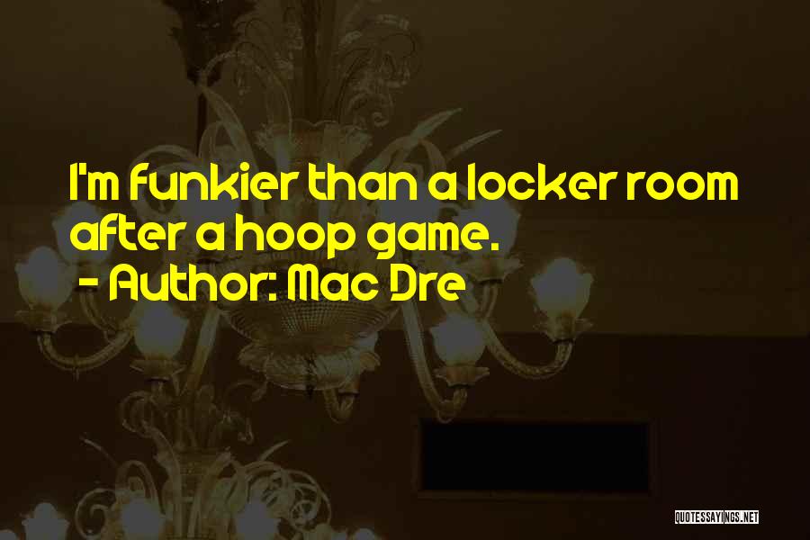 Lockers Quotes By Mac Dre
