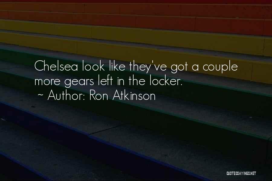 Lockers Quotes By Ron Atkinson