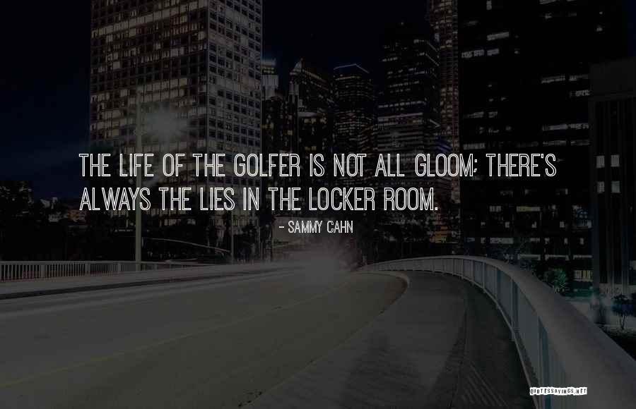 Lockers Quotes By Sammy Cahn Lockers Quotes By Sammy Cahn
