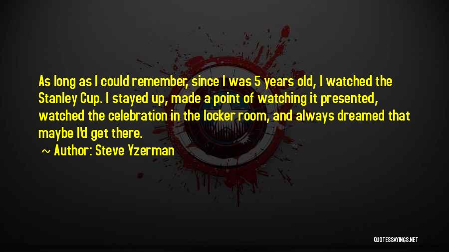 Lockers Quotes By Steve Yzerman