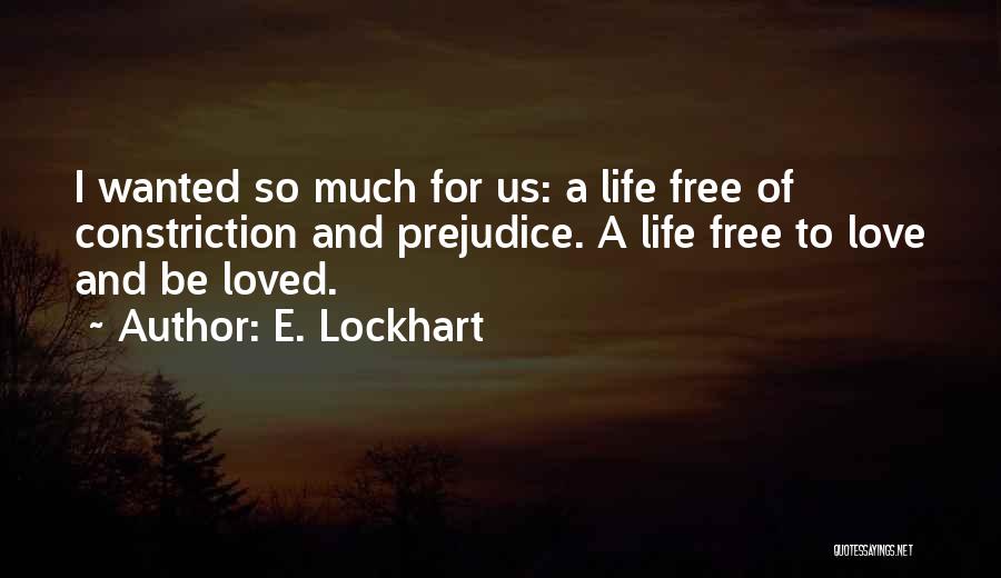 Lockhart Quotes By E. Lockhart