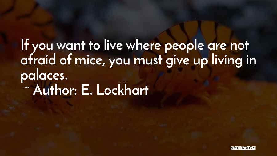 Lockhart Quotes By E. Lockhart